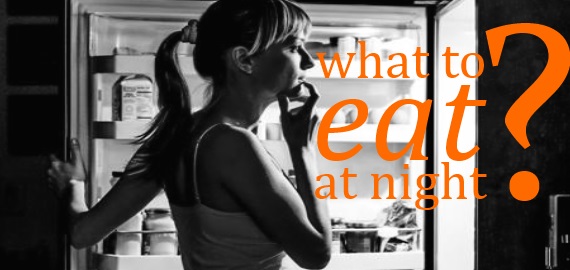 What to eat at night without getting fat